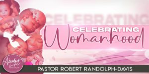 Celebrating Womanhood 2023